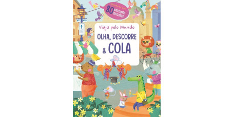 Viaja Pelo Mundo - Olha, Descobre e Cola